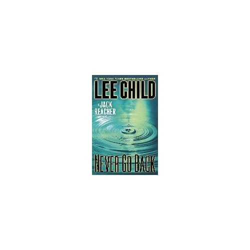 Never Go Back (With Bonus Novella High Heat) - Lee Child