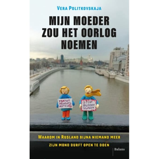 Mijn Moeder Zou Het Oorlog Noemen - Vera Politkovskaja