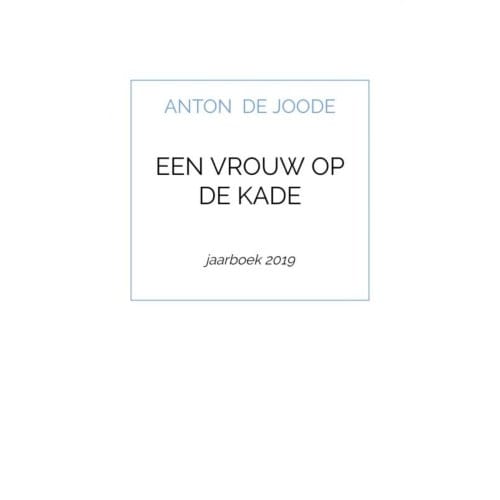 Een Vrouw Op De Kade - Anton De Joode