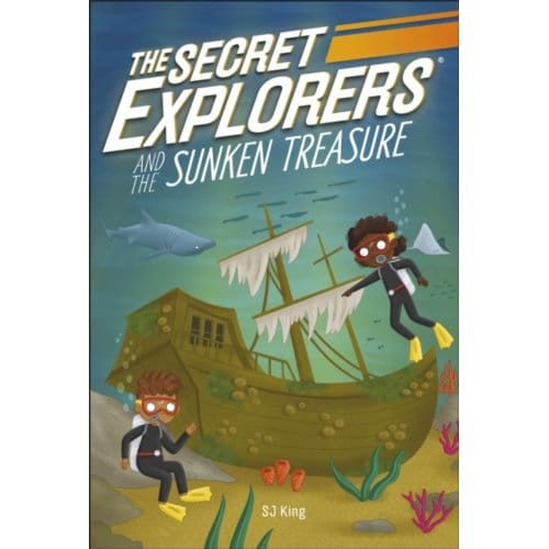 The Secret Explorers And The Sunken Treasure - The Secret Explorers - SJ King