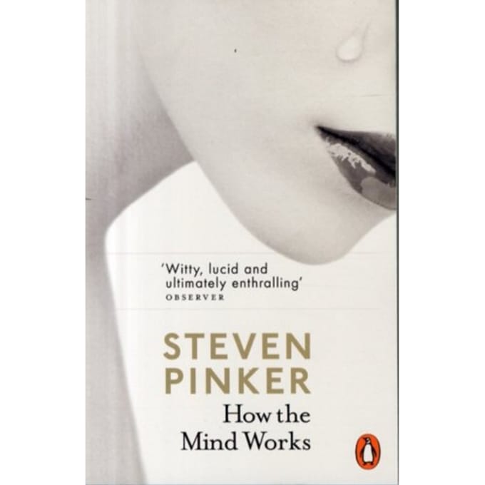 How The Mind Works - Steven Pinker