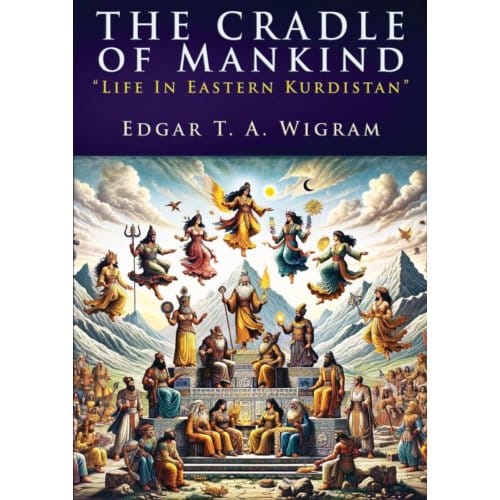 The Cradle Of Mankind - Edgar T. A. Wigram