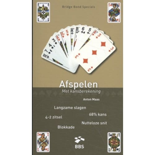 Afspelen Met Kansberekening - Bridge Bond Specials - Anton Maas