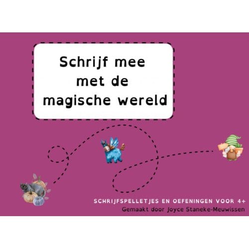 Schrijf Mee Met De Magische Wereld - Joyce Staneke-Meuwissen