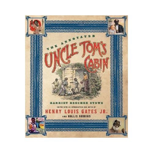 The Annotated Uncle Tom's Cabin - Harriet Beecher Stowe