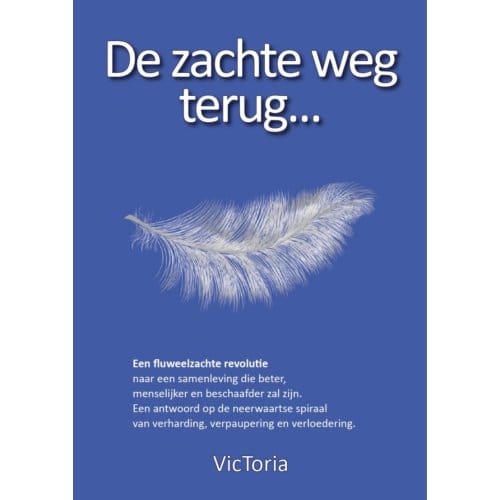 De Zachte Weg Terug....... - VicToria