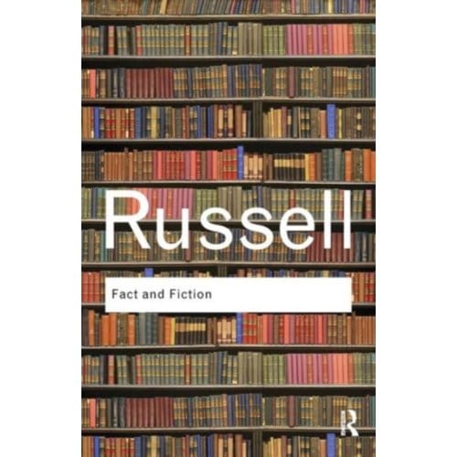 Fact And Fiction - Routledge Classics - Russell, Bertrand