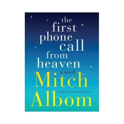 The First Phone Call From Heaven - Mitch Albom
