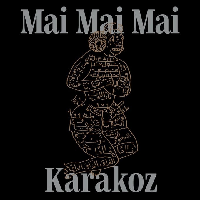 Mai Mai Mai - Karakoz (LP)