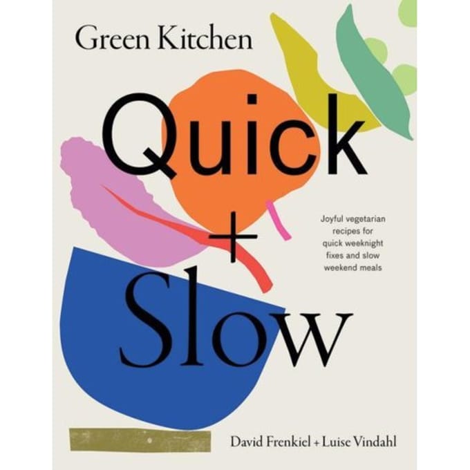 Green Kitchen: Quick & Slow - David Frenkiel