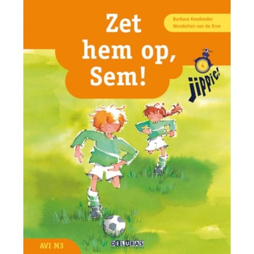 Zet Hem Op, Sem! - Jippie - Barbara Koedooder