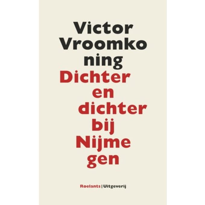 Dichter En Dichter Bij Nijmegen - Victor Vroomkoning