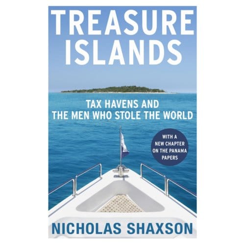Treasure Islands - Nicholas Shaxson