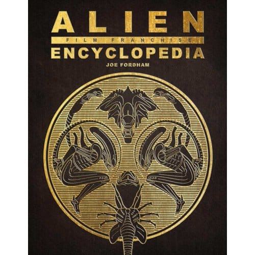 Alien Film Franchise Encyclopedia - Joe Fordham