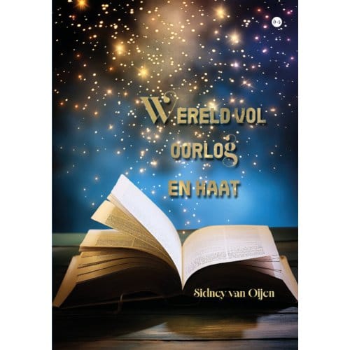 Wereld Vol Oorlog En Haat - Sidney van Oijen
