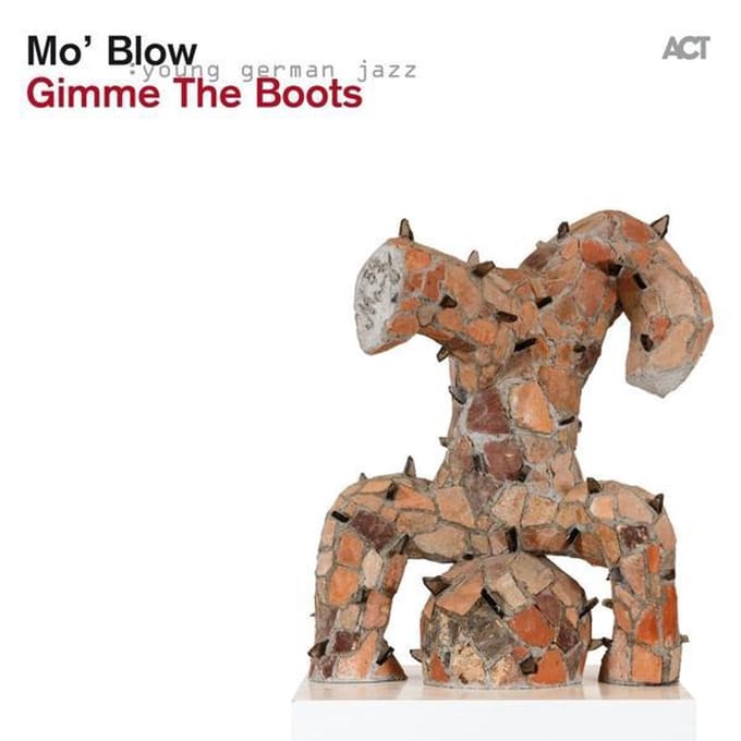 Gimme The Boots (Young German Jazz) - Mo' Blow