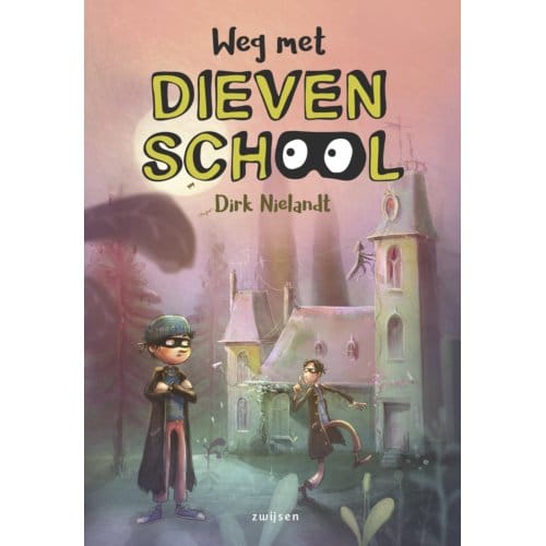 Weg Met Dievenschool - Dievenschool - Dirk Nielandt