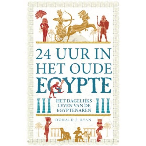 24 Uur In Het Oude Egypte - Donald P. Ryan