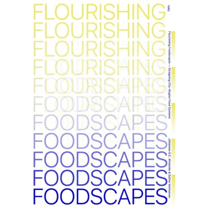 Flourishing Foodscapes - Han Wiskerke