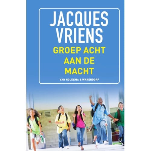 Groep 8 Aan De Macht - Jacques Vriens