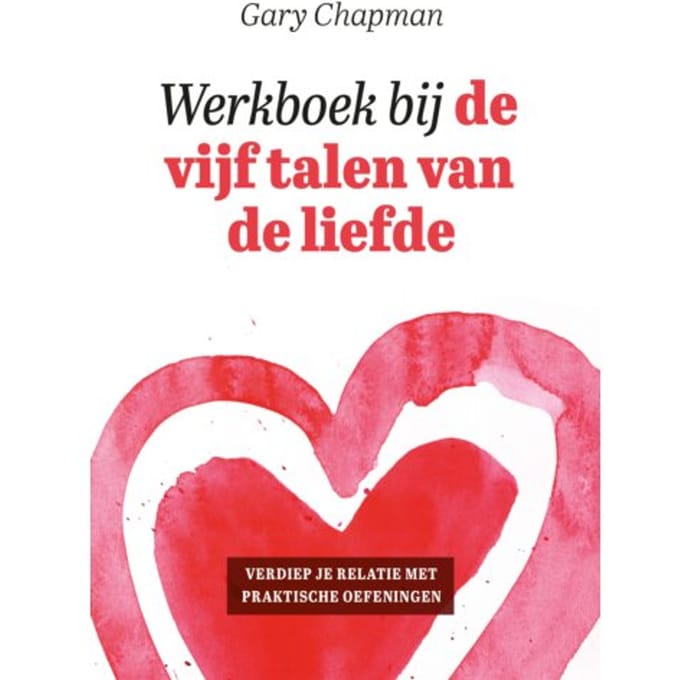 Werkboek Bij De Vijf Talen Van De Liefde - Gary Chapman
