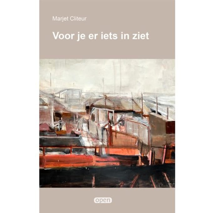 Voor Je Er Iets In Ziet - Open - Marjet Cliteur