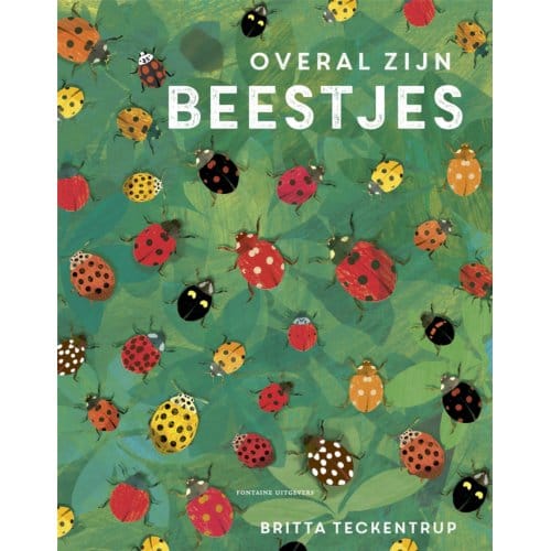 Overal Zijn Beestjes - Britta Teckentrup
