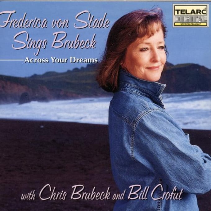 Frederica von Stade Sings Brubeck - Across Your Dreams