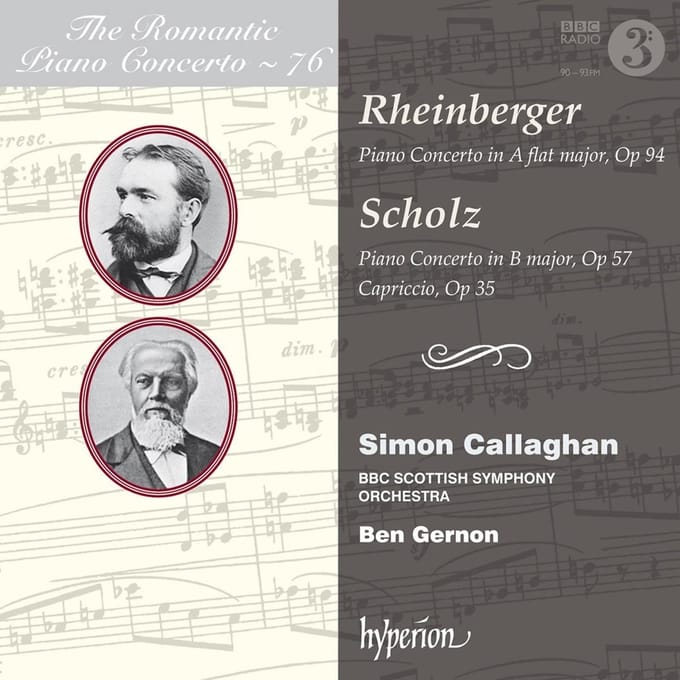 Simon Callaghan, BBC Scottish Symphony Orchestra, Ben Gernon - Piano Concertos (Rheinberger & Scholz) (CD)