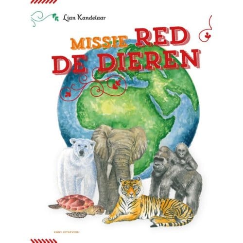 Missie Red De Dieren - Lian Kandelaar