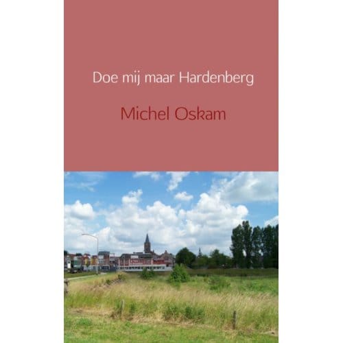 Doe Mij Maar Hardenberg - Michel Oskam