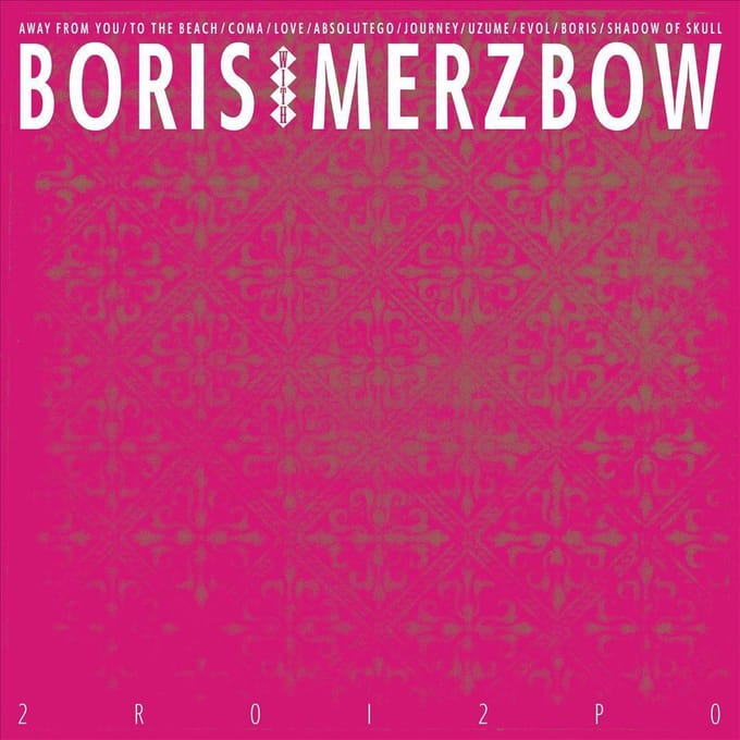 2r0i2p0 - Boris With Merzbow