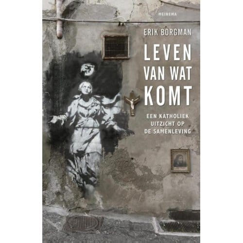 Leven Van Wat Komt - Erik Borgman
