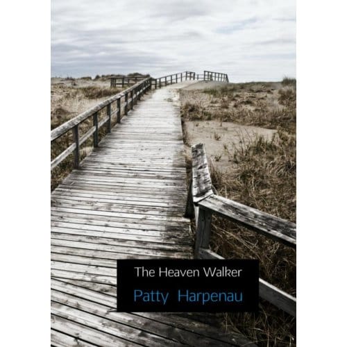 The Heaven Walker - Patty Harpenau