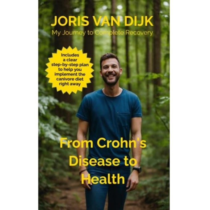 From Crohn's Disease To Health - Joris Van Dijk