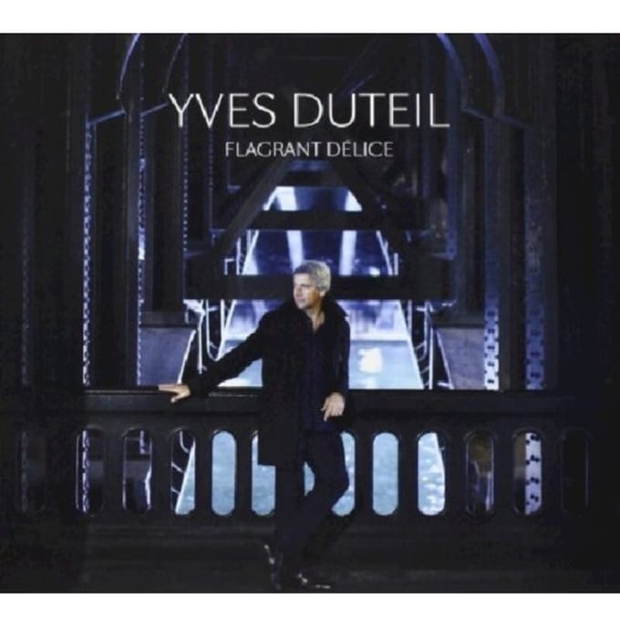 Flagrant Delices - Yves Duteil