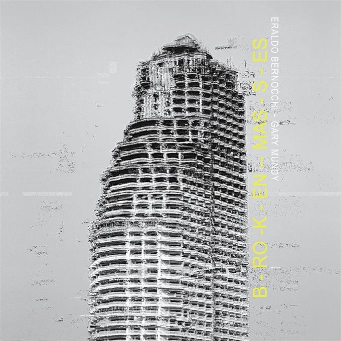 Gary Mundy & Eraldo Bernocchi - Broken Masses (CD)