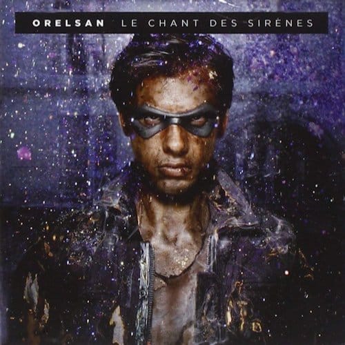 Le Chant Des Sirenes - Orelsan