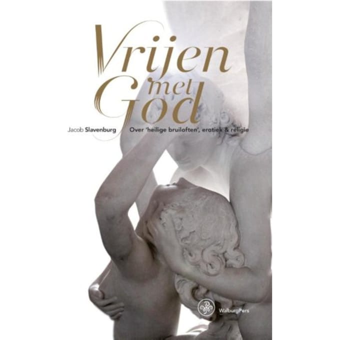Vrijen Met God - Jacob Slavenburg