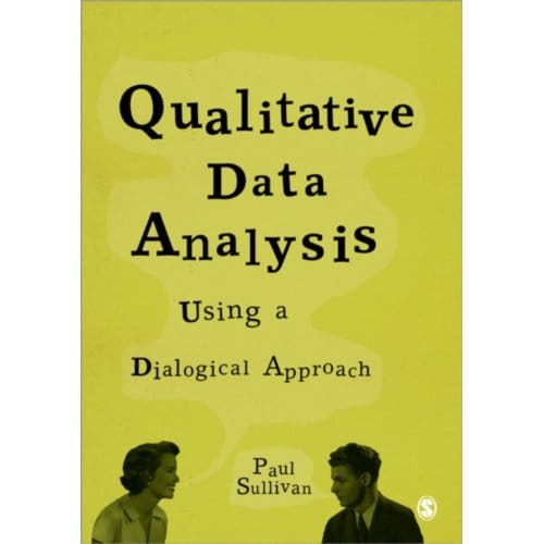 Qualitative Data Analysis Using A Dialogical Approach - Sullivan