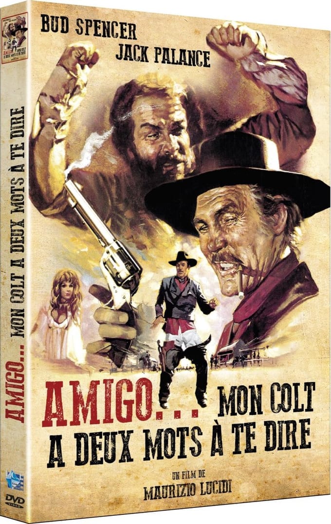 AMIGO MON COLT A DEUX MOTS A TE DIRE