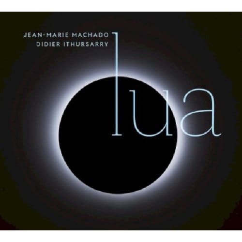Jean-Marie Machado & Didier Ithursarry - Lua (CD)