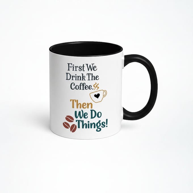 First We Drink The Coffee Mok - Grappige Koffiemok met Spreuk