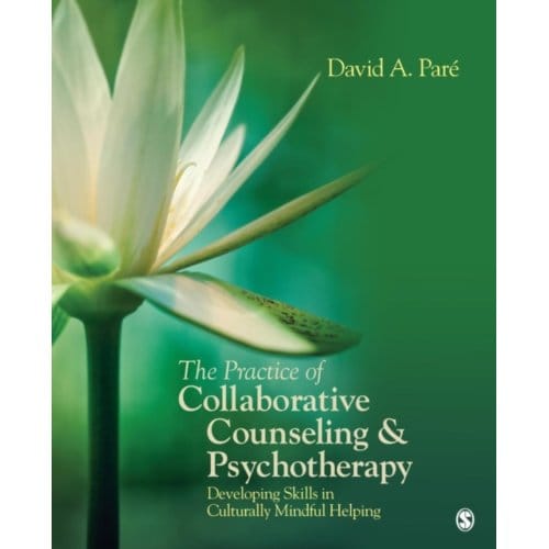 The Practice Of Collaborative Counseling And Psychotherapy: Developing Skills In Culturally - Pare