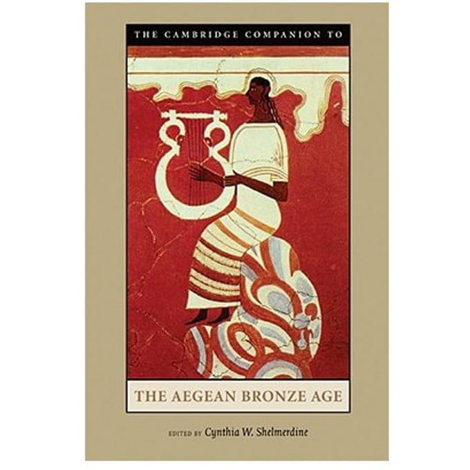 The Cambridge Companion To The Aegean Bronze Age
