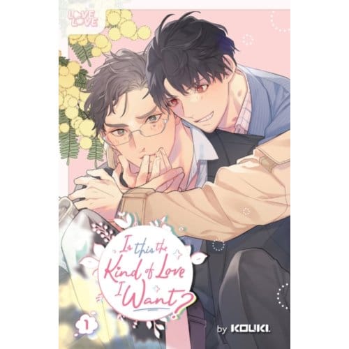 Is this the kind of love i want?, volume 1 - Kouki