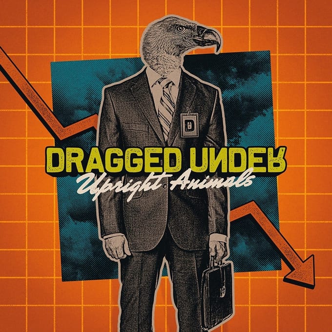 Upright Animals - Dragged Under