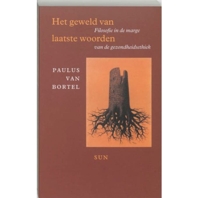 Het Geweld Van Laatste Woorden - Filosofische Diagnosen - P. van Bortel
