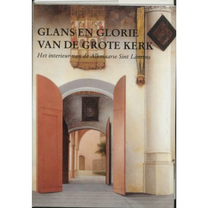 Glans En Glorie Van De Grote Kerk