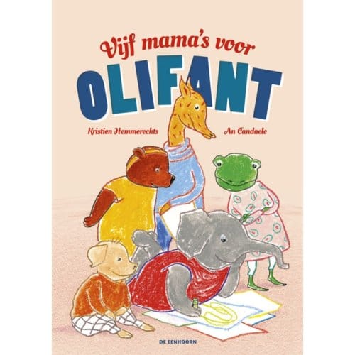 Vijf Mama's Voor Olifant - Kristien Hemmerechts